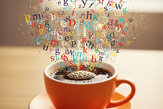 a steaming cup of coffee with letters floating out of the steam (interesting long English words)