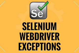 Selenium Exceptions | How To Handle Exceptions