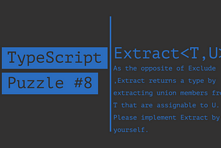 Re-implement Extract<T, U> | TypeScript Puzzles #8