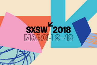 On stage at SXSW 2018