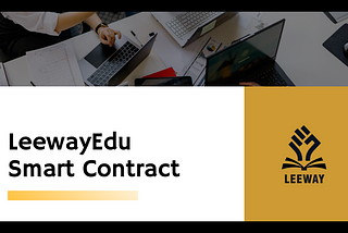 Leeway Edu Announces the Pre-launch of Leeway Edu Smart Contract