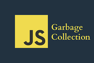 JavaScript’s Garbage Collector