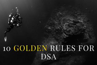 10 Golden Rules for DSA
