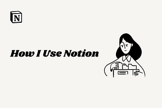 How I Use Notion