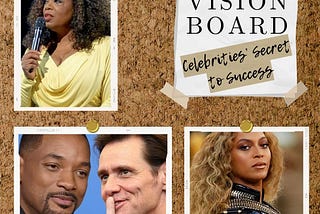 Celebrities’ Secret to Success: The Power of Vision Boards