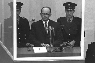 The banality of Evil: A critique of the trial of Eichmann