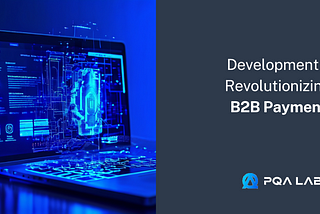 The Essential Role of Stablecoin Development in Revolutionizing B2B Payments