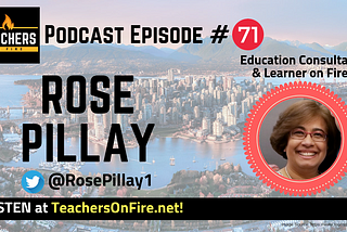 Podcast Ep. 71 — Rose Pillay
