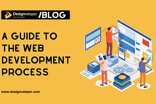 Understanding the Web Development Process: How Change Happens Step by Step