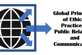 PR’s reputation is in the spotlight: Why the new Global Alliance Global Principles of Ethical…