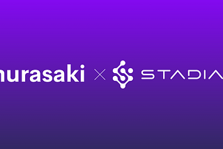 Murasaki Announces Strategic Partnership with StadiaX