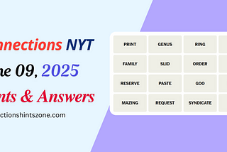 Connections Hints and Answers June 9