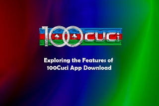 Exploring the Features of 100Cuci App Download