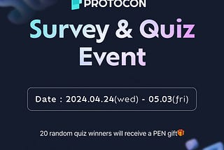 Protocon Survey & Quiz EVENT!