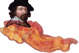 Francis Bacon (or do you prefer sausage with your rhetoric?)