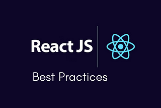 ReactJS Best practices — A Compilation