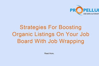Strategies For Boosting Organic Listings On Your Job Board With Job Wrapping