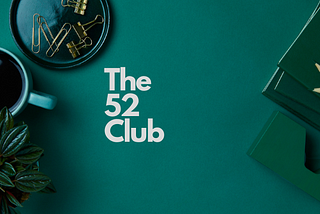 The 52 Club — On relevancy