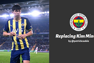Replacing a Monster: Using Data to find Fenerbahce a Kim Min-Jae Replacement