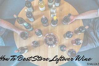 How To Best Store Leftover Wine
