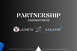 LasMeta Partners With Gagarin