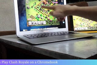 Can You Play Clash Royale on a Chromebook? A Comprehensive Guide [2024]