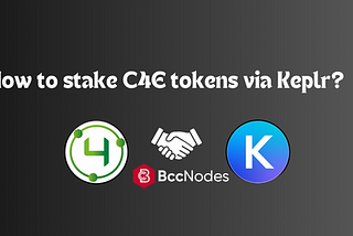 How to stake C4E tokens via Keplr?