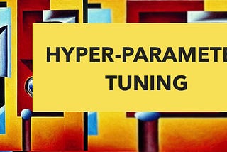 Hyperparameter Tuning — Common methods with Code in Python