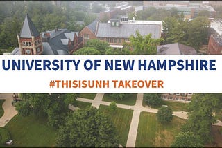 Aerial view of the University of New Hampshire with text: “#ThisIsUNH Takeover”