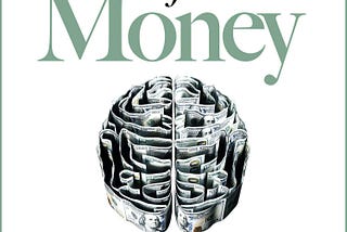 The Psychology of Money — Morgan Housel