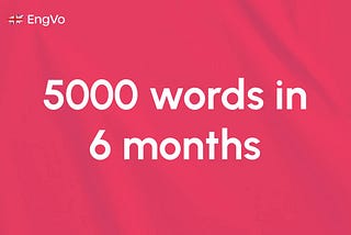 5,000 words in 6 months.