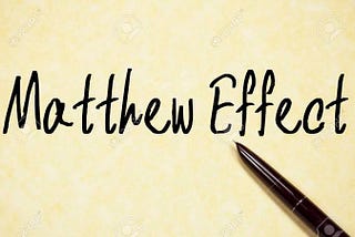 The Matthew Effect