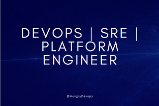 Devops | SRE | Platform Engineer