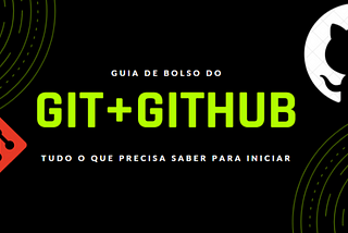 GUIA DE BOLSO: GIT / GITHUB