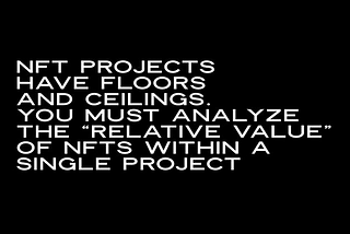 NFT Projects Have Floors & Ceilings.