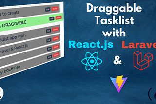Use React.js with Laravel. Build a Tasklist app