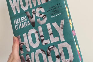 Book Review: Women vs Hollywood: The Fall and Rise of Women in Film–Helen O’Hara