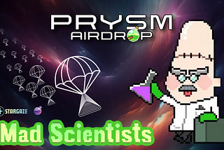 PRYSM Announces ‘Mad Scientists’ as Second NFT Project in Its Upcoming Airdrop