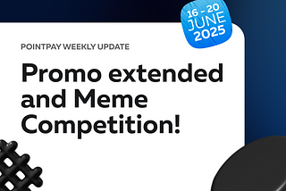 PointPay Weekly Update (16–20 June)