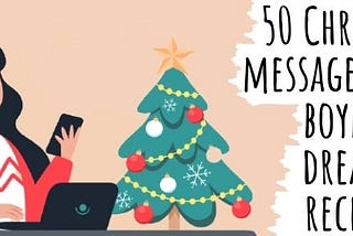 50 Christmas messages your LDR boyfriend dreams of receiving