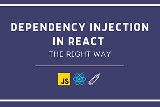 Advanced Dependency Injection in React