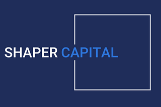 Introducing Shaper Capital