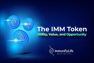 The IMM Token — Utility, Value, and Opportunity