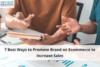 7 Best Ways to Promote Brand on Ecommerce to Increase Sales