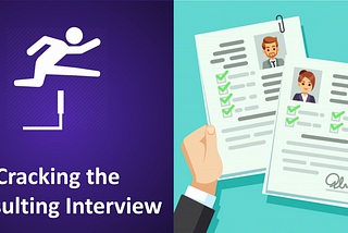 Cracking the Consulting Interview! Part 2: The Resume Shortlisting