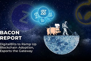 DigitalBits to Ramp Up Blockchain Adoption, Esports the Gateway
