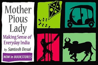 3 Brilliant Insights About India by Santosh Desai