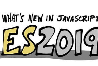 ECMAScript 2019 (ES2019 or ES10) New Features -JavaScript
