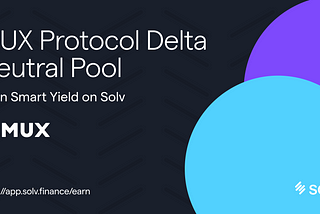 Introducing MUX Protocol Delta Neutral Pool