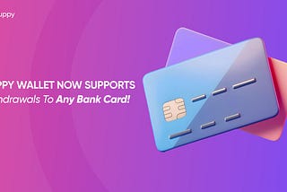 Quppy Wallet Introduces Withdrawals to Any Bank Card: Revolutionizing Financial Convenience